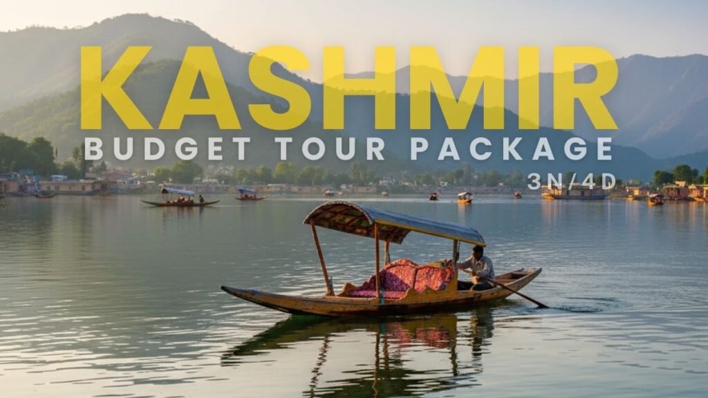 Kashmir Budget Tour Package (3N/4D) – Discover the Magic of Srinagar & Dal Lake