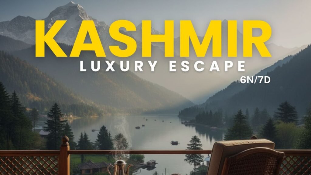 Kashmir Luxury Escape – 6 Nights / 7 Days