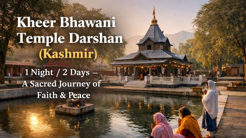 Kheer Bhawani Temple Darshan Package – 1 Night / 2 Days